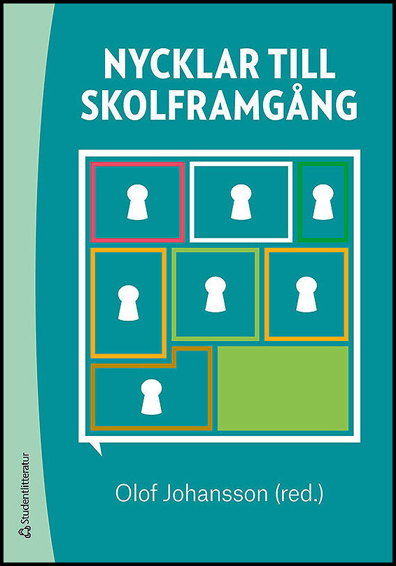 Johansson, Olof [red.] | Nycklar till skolframgång : Om rektorers kollegiala lärande och internationella utblickar