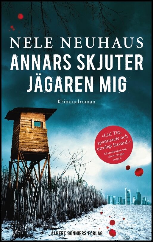 Neuhaus, Nele | Annars skjuter jägaren mig
