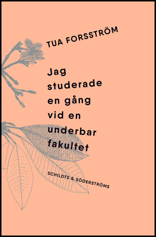 Forsström, Tua | Jag studerade en gång vid en underbar fakultet