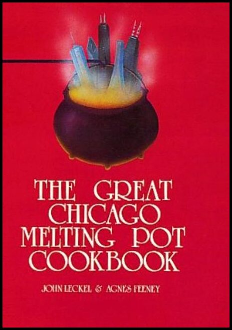 Agnes M. Feeney | The Great Chicago Melting Pot Cookbook