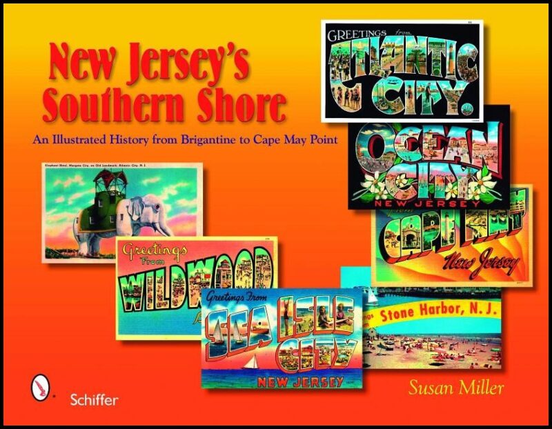 Miller, Susan | New jerseys southern shore : An illustrated history from brigantine to cape