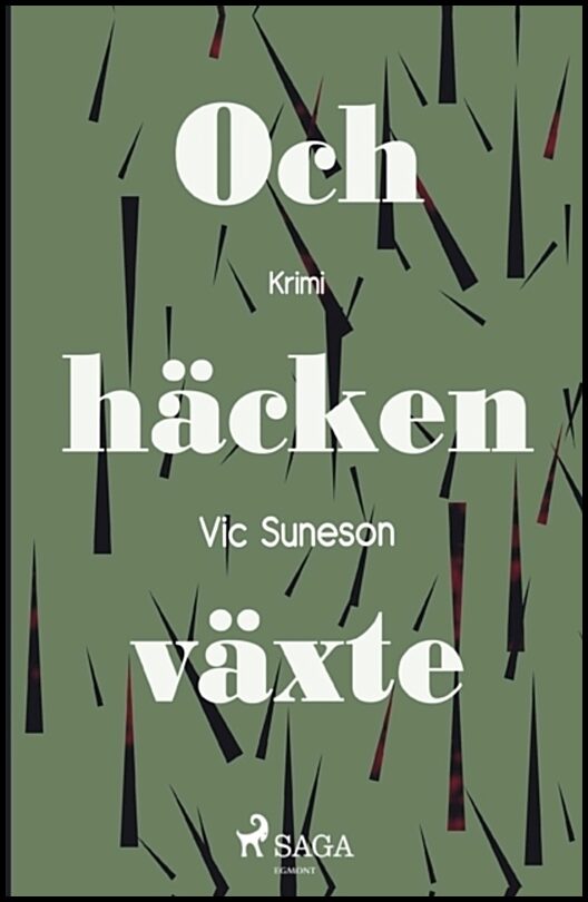 Suneson, Vic | Och häcken växter
