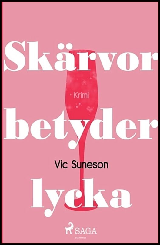 Suneson, Vic | Skärvor betyder lycka