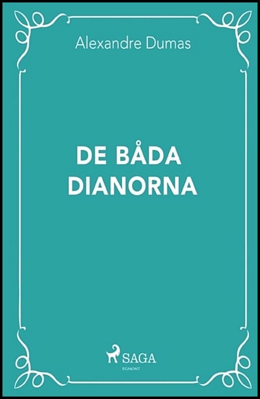 Dumas, Alexandre | De båda Dianorna
