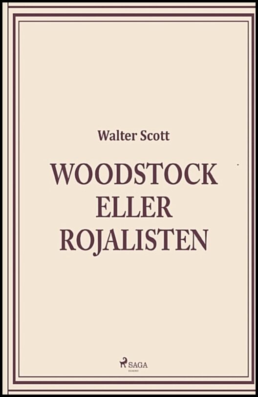 Scott, Walter | Woodstock eller Rojalisten
