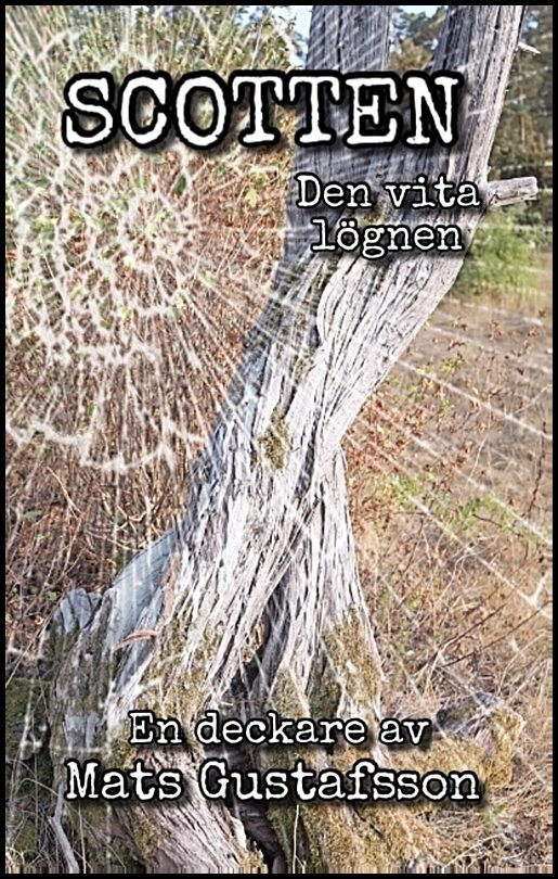 Gustafsson, Mats | Den vita lögnen