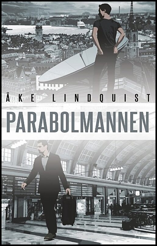 Lindquist, Åke | Parabolmannen : Only a Dead Fish Follows the Stream