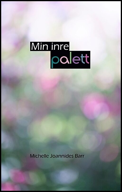 Joannides Barr, Michelle | Min inre palett : Min inre palett