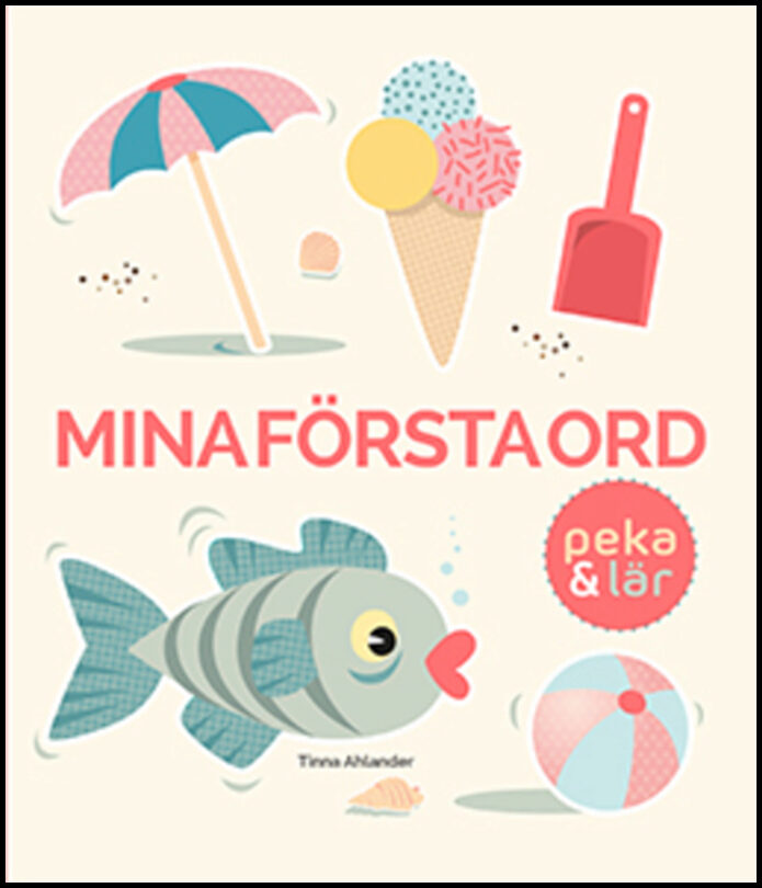 Ahlander, Tinna | Mina första ord : Sommar