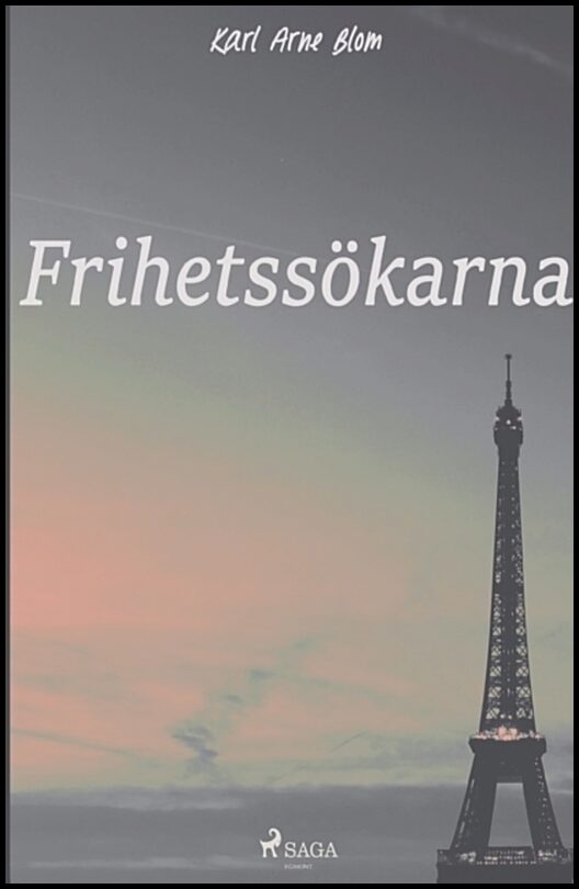 Blom, Karl Arne | Frihetssökarna