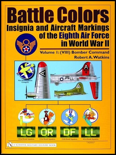 Watkins, Robert A. | Battle colors : Insignia and aircraft markings of the eighth air force in wo