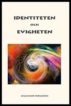 Högerås, Lillemor | Identiteten och Evigheten