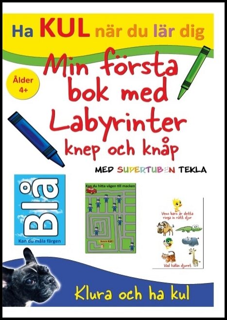 Johansson, Peter| Källman, Annika | Min första bok med labyrinter, knep och knåp : Med Supertuben Tekla