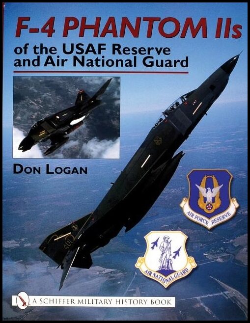Logan, Don R. | F-4 phantom iis of the usaf reserve and air national guard