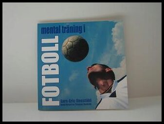 Uneståhl, Lars-Eric | Mental Träning i Fotboll