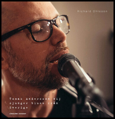 Ohlsson, Richard | Tomas Andersson Wij sjunger blues från Sverige
