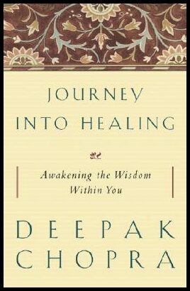 Chopra, Deepak | Journey into Healing