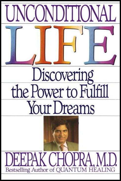 Chopra, Deepak | Unconditional Life