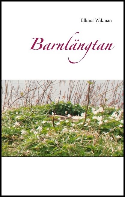 Wikman, Ellinor | Barnlängtan
