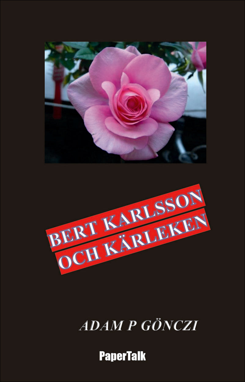Gönczi, Adam P. | Bert Karlsson och kärleken