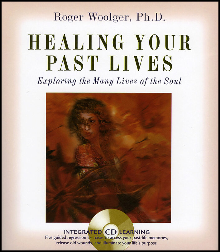 Woolger, Roger J. | Healing your past lives