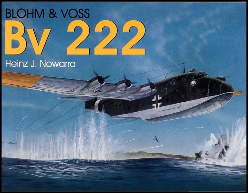 Heinz J. Nowarra | Blohm & Voss Bv 222