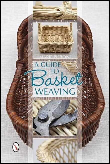 Pieroni, Marie | Guide to basket weaving