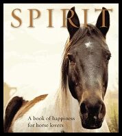 Anouska Jones | Spirit : A Book of Happiness for Horse Lovers