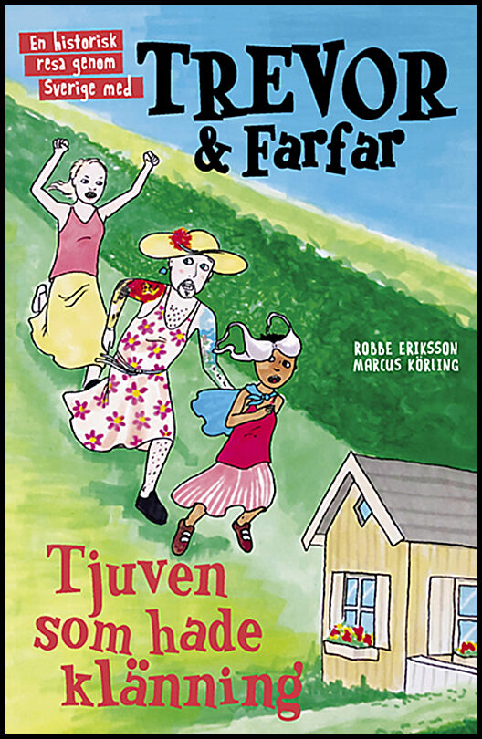 Eriksson, Robbe | Trevor och farfar : Tjuven som hade klänning