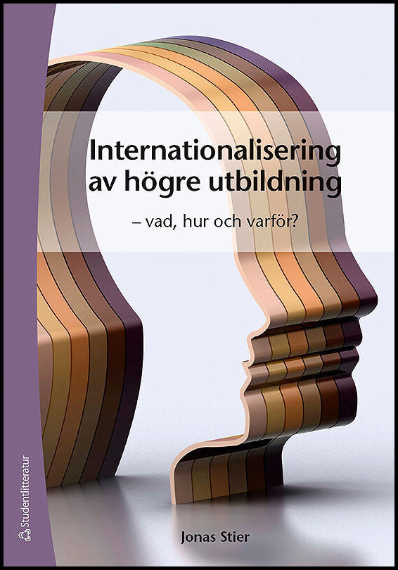 Stier, Jonas | Internationalisering av högre utbildning : Vad, hur och varför?