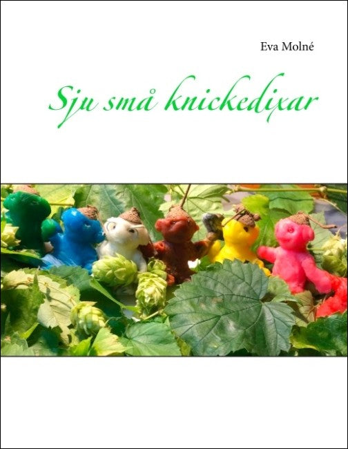 Molné, Eva | Sju små knickedixar : Sju små knickedixar