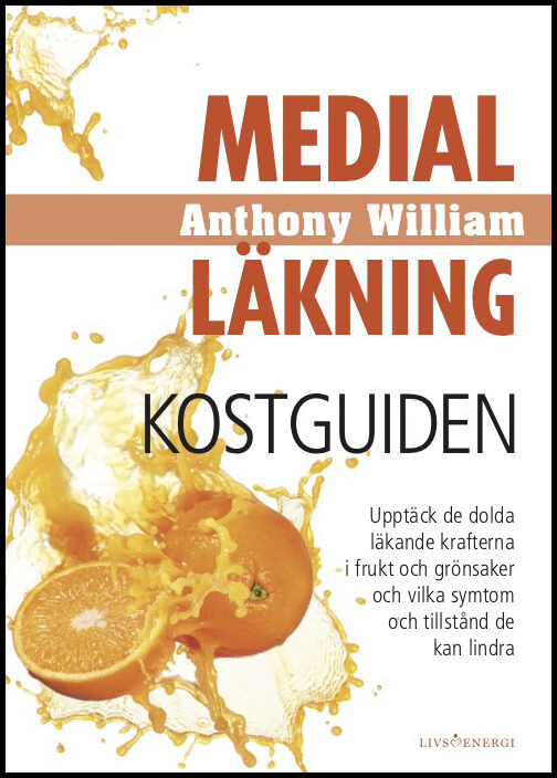 William, Anthony | Medial läkning : Kostguiden