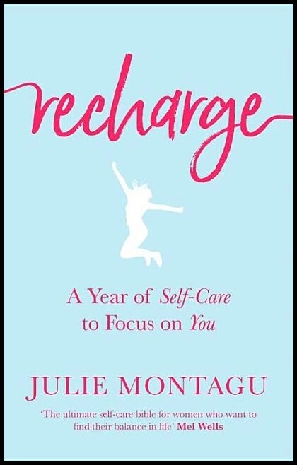 Montagu, Julie | Recharge : A year of self-care to focus on you