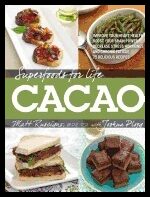 Ruscigno, Matt | Superfoods for life, cacao : Improve heart health - boost your brain power