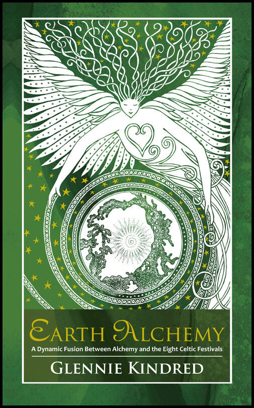 Kindred, Glennie | Earth alchemy : A dynamic fusion between alchemy and the eight celtic festi