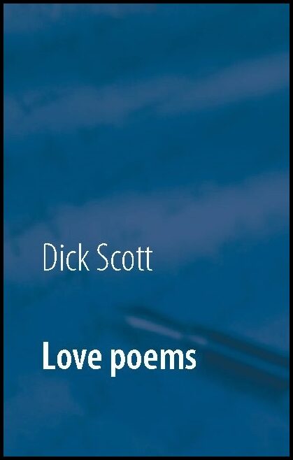 Scott, Dick | Love poems : Signs of love
