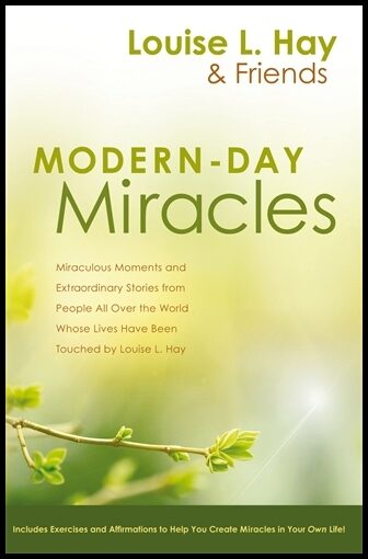 Hay, Louise L. | Modern-day miracles
