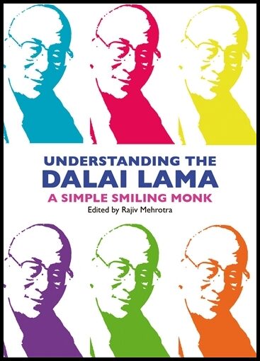 Rajiv Mehrotra (ed) | Understanding The Dalai Lama : A Simple, Smiling Monk