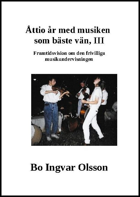 Olsson, Bo Ingvar | Framtidsvision om den frivilliga musikundervisningen