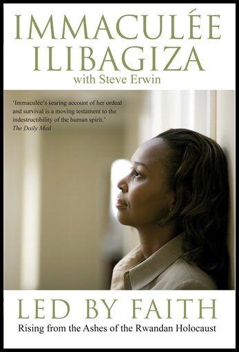 Ilibagiza, Immaculee | Led by faith : Rising from the ashes of the rwandan genocide