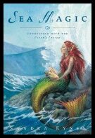 Kynes, Sandra | Sea magic : Connecting with the oceans energy