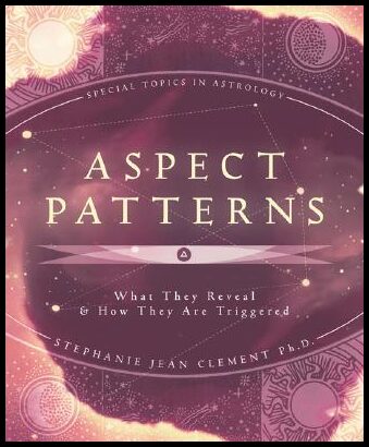 Clement, Stephanie Jean | Aspect Patterns : What They Reveal & How They Are Triggered
