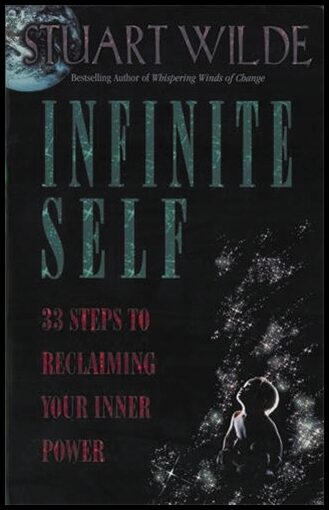 Stuart, Wilde | Infinite Self : 33 Steps to Reclaiming Your Inner Power