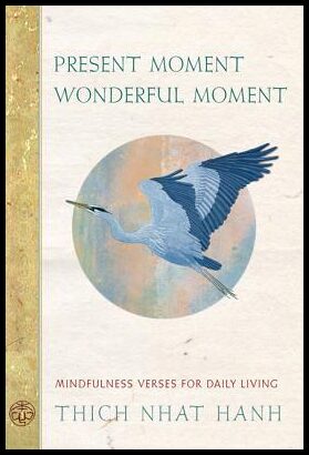 Hanh Thich Nhat & Oda Mayumi | Present Moment, Wonderful Moment : Mindfulness Verses For Daily Living (2nd Edition)