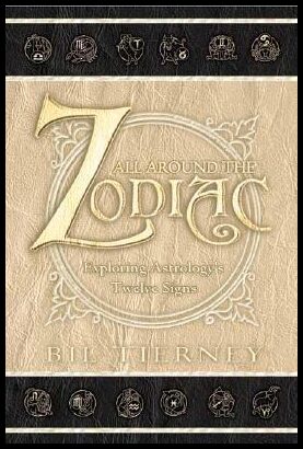 Tierney, Bil | All Around the Zodiac : Exploring Astrology's Twelve Signs