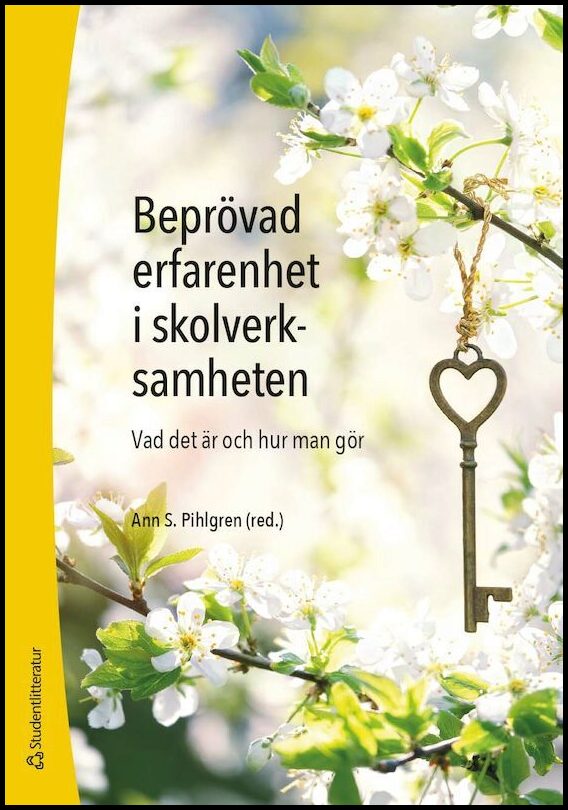[Et al.] | Beprövad erfarenhet i skolverksamheten : Vad det är och hur man gör