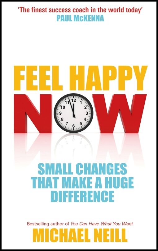 Michael Neill | Feel Happy Now!