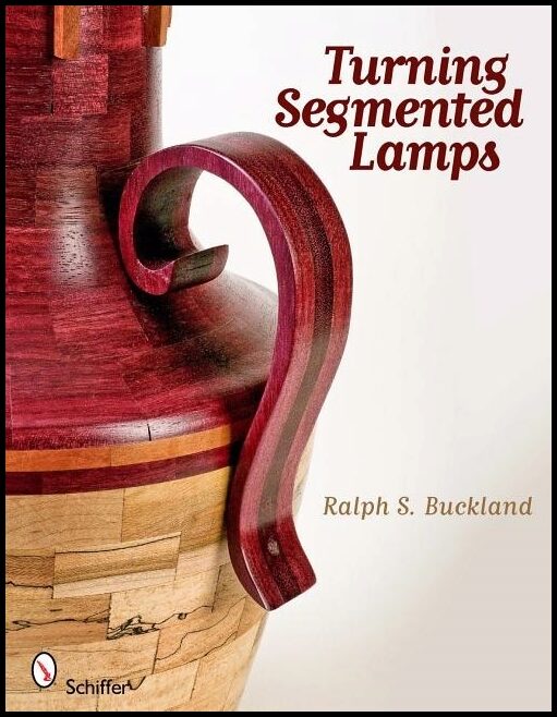 Ralph S. Buckland | Turning Segmented Lamps