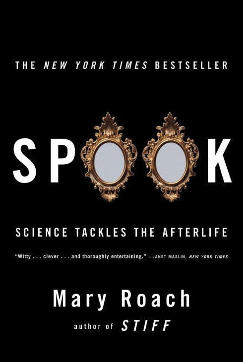 Roach, Mary | Spook : Science Tackles the Afterlife
