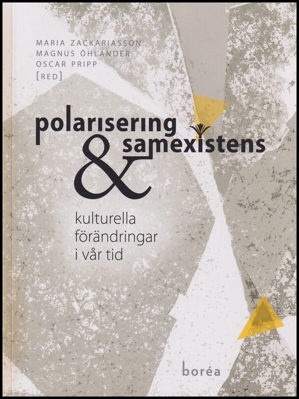 [Et al.] | Polarisering och samexistens : Kulturella förändringar i vår tid